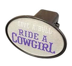 HITCH COVER-SAVE A BULL RIDE A COWGIRL
