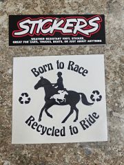 Born to Race, Recycled To Ride Vinyl Sticker